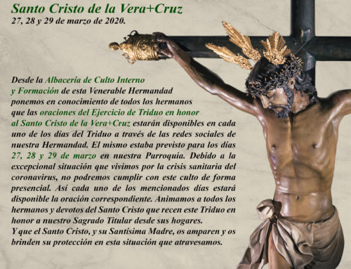 Ejercicios de Triduo en Honor al Santo Cristo de la Vera+Cruz, 27, 28 y 29 de marzo de 2020.