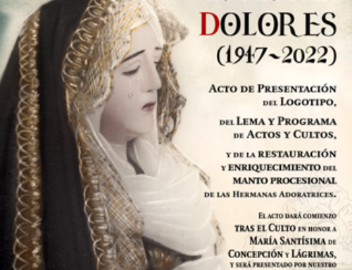 Presentación de Actos y Cultos del LXXV Aniversario de la Venida a la villa de Almogía y Bendición de la Venerada Imagen de Nuestra Señora de los Dolores