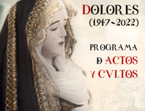 Programa Oficial del LXXV Aniversario de la Venida y Bendición de Ntra. Sra. de los Dolores.