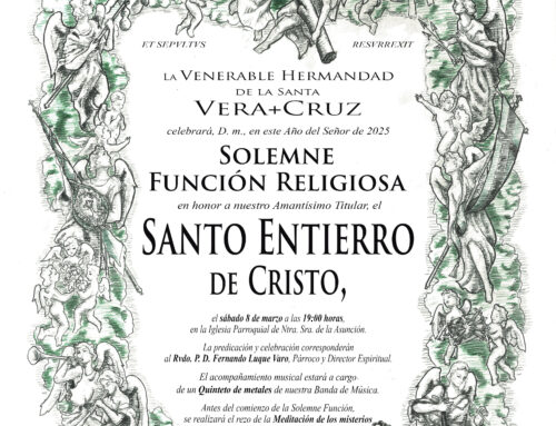 Solemne Función Religiosa en honor a nuestro Amantísimo Titular, el Santo Entierro de Cristo.