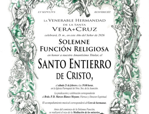 Solemne Función Religiosa en honor a nuestro Amantísimo Titular, el Santo Entierro de Cristo.